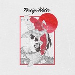 cover: Jahkoy - Foreign Water