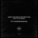 cover: Jerk House Connection|Tina Mweni - My Independence