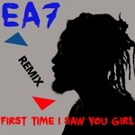 cover: Ea7 - First Time I Saw You Girl (Remixes)