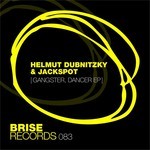 cover: Helmut Dubnitzky & Jackspot - Gangster, Dancer EP