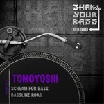 cover: Tomoyoshi - Scream For Bass/Bassline Road