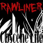 cover: Rawliner - Obscene Life