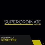 cover: Deeperwalk - Resetter