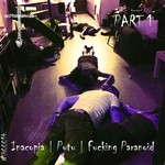 cover: Fucking Paran0d|Inacopia|Putu - Part 1