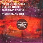 cover: Vullet Roux|Nu Disco Bitches - The Funk Touch