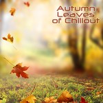 cover: Various - Autumn Leaves Of Chillout