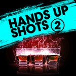 cover: Various - Hands Up Shots 2