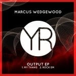 cover: Marcus Wedgewood - Output EP