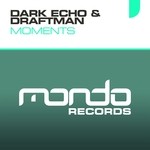 cover: Dark Echo & Draftman - Moments