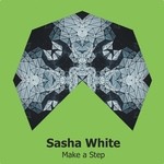 cover: Sasha White - Make A Step