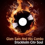 cover: Glam Sam & His Combo - Stockholm City Soul