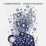 cover: Tigerforest - Songs Of Reverence