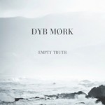 cover: Dyb Mork - Empty Truth