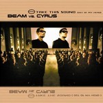 cover: Beam|Cyrus - Take This Sound (Out Of My Head)