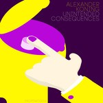 cover: Alexander Koning - Unintended Consequeces