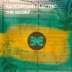 cover: Background Electric - The Deejay