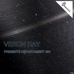 cover: Veron Ray - Veron Ray Presents Departament 004