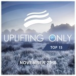 cover: Various - Uplifting Only Top 15/November 2016