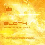 cover: Sloth - Woh's Your Daddy?