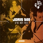 cover: Joris Dee - U're Not Free