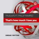 cover: Phillip Ramirez|True2life - That's How Much I Love You