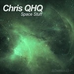 cover: Chris Qhq - Space Stuff Pt 2/3