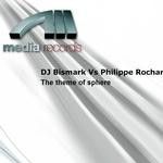 cover: Dj Bismark|Philippe Rochard - The Theme Of Sphere