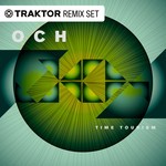 cover: Och - Time Tourism (Traktor Remix Sets)