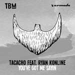 cover: Ryan Konline|Tacacho - You've Got Me Sayin