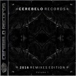 cover: Various - Cerebelo Records 2016 Remixes Edition Vol 1