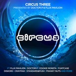 cover: Various - Circus Three (Presented By Doctor P And Flux Pavilion) (Explicit)