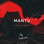 cover: Mantu - How I Feel