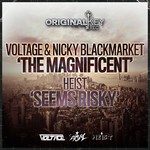 cover: Heist|Voltage & Nicky Blackmarket - The Magnificent/ Seems Risky