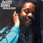 cover: Dennis Brown - Unchallenged