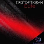 cover: Kristof Tigran - Cute