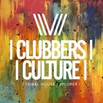 cover: Various - Clubbers Culture: Tribal House Explorer