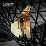 cover: Adan Mor - Rebellion EP