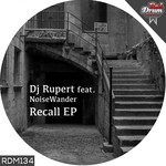 cover: Dj Rupert|Noisewander - Recall EP