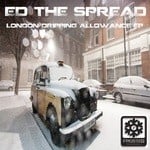 cover: Ed The Spread - London Dripping Allowance EP