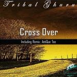 cover: Tribal Ghuru - Cross Over