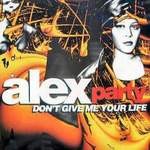 cover: Alex Party - Don't Give Me Your Life