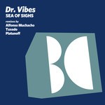 cover: Dr Vibes - Sea Of Sighs