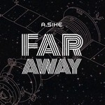 cover: A Sihe - Far Away