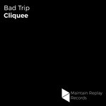 cover: Cliquee - Bad Trip