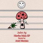 cover: Jader Ag - Hierba Mala EP