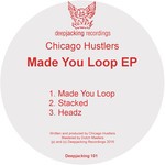 cover: Chicago Hustlers - Made You Loop EP