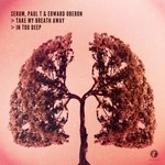 cover: Edward Oberon|Paul T|Serum - Take My Breath Away/In Too Deep