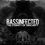 cover: Bassinfected - The Grey Division: The Eternity Of Obscurity EP