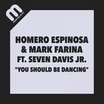 cover: Seven Davis Jr|Mark Farina|Homero Espinosa - You Should Be Dancing