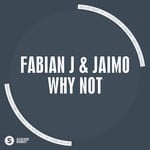 cover: Fabian J|Jaimo - Why Not